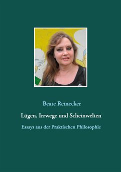 Lügen, Irrwege und Scheinwelten (eBook, ePUB)