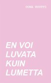 En voi luvata kuin lumetta (eBook, ePUB)