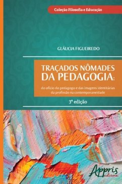 Traçados nômades da pedagogia (eBook, ePUB) - Figueiredo, Gláucia