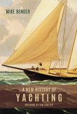 A New History of Yachting (eBook, ePUB)