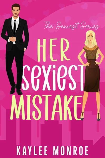 Her Sexiest Mistake (The Sexiest Series, #1) (eBook, ePUB) Her Sexiest Mistake (The Sexiest Series, #1) (eBook, ePUB)
