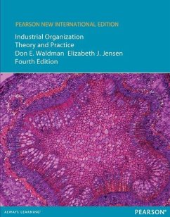 Industrial Organization: Pearson New International Edition: Theory and Practice - Waldman, Don E.; Jensen, Elizabeth J.