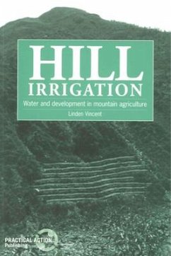 Hill Irrigation: Water and Development in Mountain Agriculture - Vincent, Linden