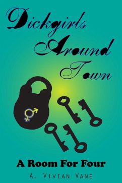 Cover Dickgirls Around Town: A Room for Four (eBook, ePUB)