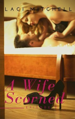 Cover A Wife Scorned: Episode 2 (eBook, ePUB)
