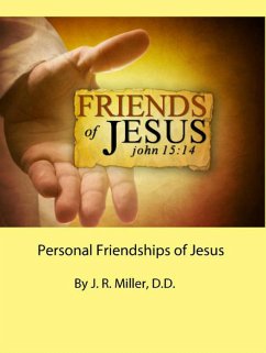 Personal Friendships of Jesus (eBook, ePUB) - Miller, J. R.