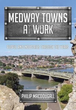 Medway Towns at Work - MacDougall, Philip