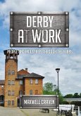 Derby at Work: People and Industries Through the Years