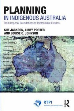 Planning in Indigenous Australia - Jackson, Sue; Porter, Libby; Johnson, Louise C