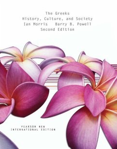 Greeks, The: Pearson New International Edition: History, Culture, and Society