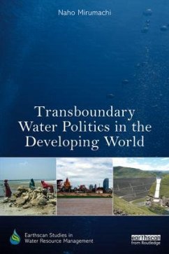 Transboundary Water Politics in the Developing World - Mirumachi, Naho