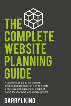 The Complete Website Planning Guide (eBook, ePUB) - King, Darryl