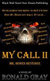 My Call II Mr. Bones Revenge (eBook, ePUB) My Call II Mr. Bones Revenge (eBook, ePUB)