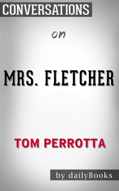 Mrs. Fletcher: by Tom Perrotta   Conversation Starters (eBook, ePUB) - dailyBooks