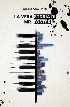 La vera storia di Mr. Foster (eBook, PDF) - Corsi, Alessandro