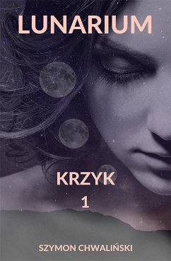 Lunarium. (eBook, ePUB) - Chwaliński, Szymon