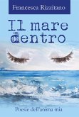 Il mare dentro. Poesie dell'anima mia (eBook, ePUB)