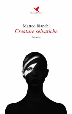 Creature selvatiche (eBook, ePUB) - Bianchi, Matteo