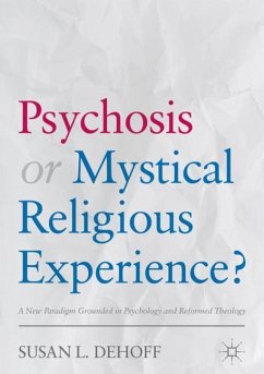 Psychosis or Mystical Religious Experience? - DeHoff, Susan L.