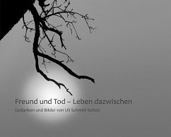 Freund und Tod - Leben dazwischen