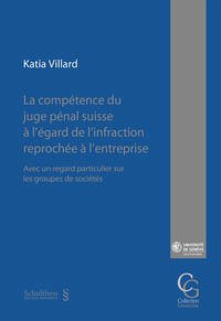 La compétence du juge pénal suisse à l'égard de l'infraction reprochée à l'entreprise