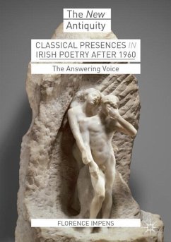 Classical Presences in Irish Poetry after 1960 - Impens, Florence