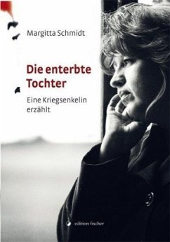 Die enterbte Tochter - Schmidt, Margitta