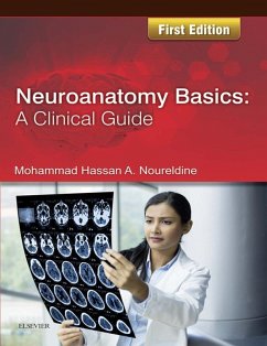 Neuroanatomy Basics: A Clinical Guide E-Book (eBook, ePUB) - Noureldine, Mohammad