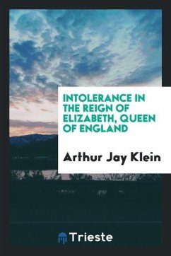 Intolerance in the reign of Elizabeth, Queen of England