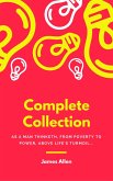 JAMES ALLEN 21 BOOKS: COMPLETE PREMIUM COLLECTION. As A Man Thinketh, The Path Of Prosperity, The Way Of Peace, All These Things Added, Byways Of Blessedness, ... more... (Timeless Wisdom Colleciton Book 249) (eBook, ePUB)