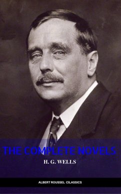 H. G. Wells: Classics Novels and Short Stories (eBook, ePUB) - Wells, H. G.