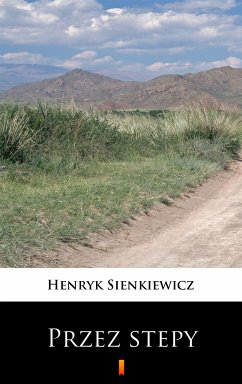 Przez stepy (eBook, ePUB) - Sienkiewicz, Henryk