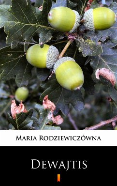 Dewajtis (eBook, ePUB) - Rodziewiczówna, Maria