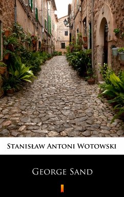George Sand (eBook, ePUB) - Wotowski, Stanisław Antoni