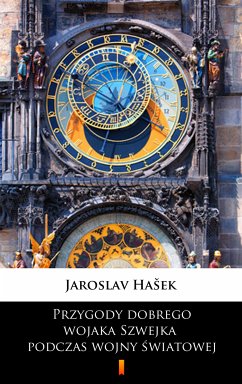 Przygody dobrego wojaka Szwejka podczas wojny światowej (eBook, ePUB) - Hašek, Jaroslav