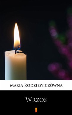 Wrzos (eBook, ePUB) - Rodziewiczówna, Maria