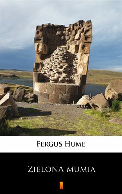 Zielona mumia (eBook, ePUB) - Hume, Fergus