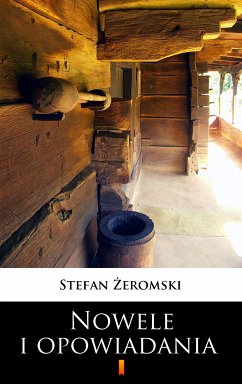 Nowele i opowiadania (eBook, ePUB) - Żeromski, Stefan