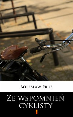 Ze wspomnień cyklisty (eBook, ePUB) - Prus, Bolesław