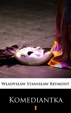 Komediantka (eBook, ePUB) - Reymont, Wladyslaw Stanislaw