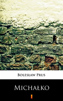 Michałko (eBook, ePUB) - Prus, Bolesław