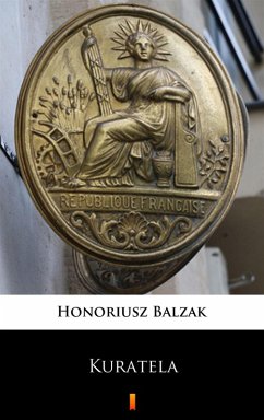 Kuratela (eBook, ePUB) - Balzak, Honoriusz