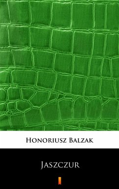 Jaszczur (eBook, ePUB) - Balzak, Honoriusz