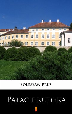 Pałac i rudera (eBook, ePUB) - Prus, Bolesław