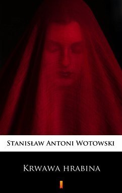 Krwawa hrabina (eBook, ePUB) - Wotowski, Stanisław Antoni