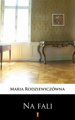 Na fali (eBook, ePUB) - Rodziewiczówna, Maria