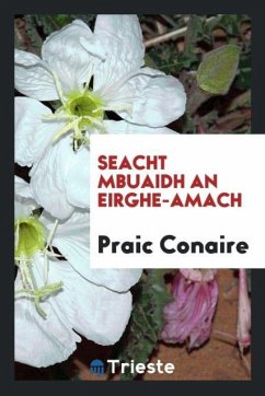 Seacht mbuaidh an eirghe-amach - Conaire, Praic