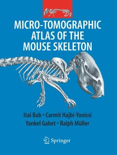 Micro-Tomographic Atlas of the Mouse Skeleton - Bab, Itai A.;Hajbi-Yonissi, Carmit;Gabet, Yankel