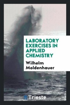Laboratory exercises in applied chemistry - Moldenhauer, Wilhelm