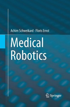 Medical Robotics - Schweikard, Achim;Ernst, Floris